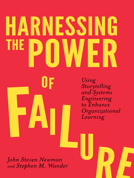 Title details for Harnessing the Power of Failure by John Steven Newman - Available